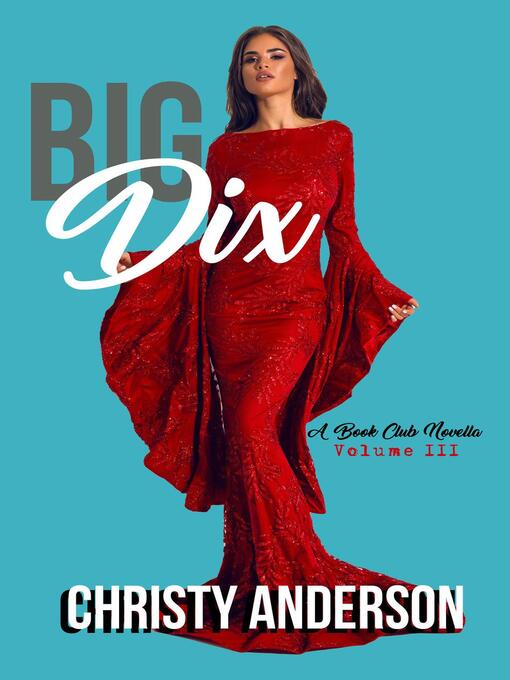 Title details for Big Dix by Christy Anderson - Available